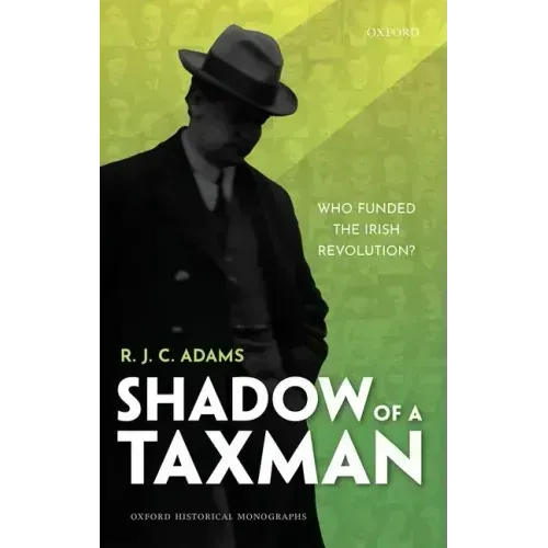 Shadow of a Taxman: Who Funded the Irish Revolution?