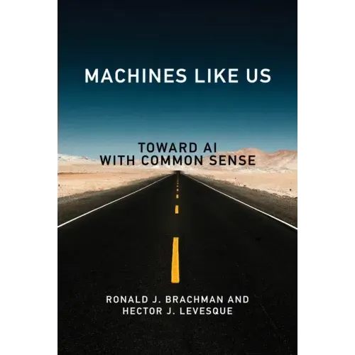 Machines Like Us: Toward AI with Common Sense