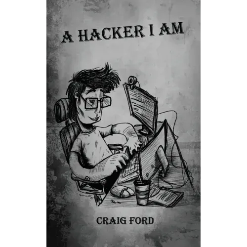 A Hacker, I Am