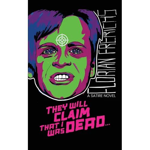 They Will Claim That I Was Dead...