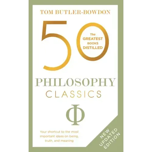 50 Philosophy Classics: Revised Edition