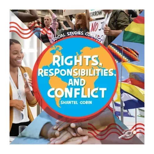 Rights, Responsibilities, and Conflict
