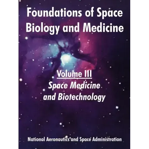 Foundations of Space Biology and Medicine: Volume III (Space Medicine and Biotechnology)