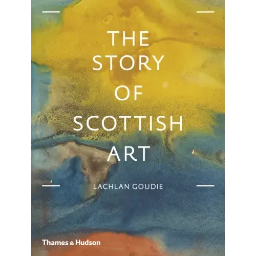 The Story of Scottish Art