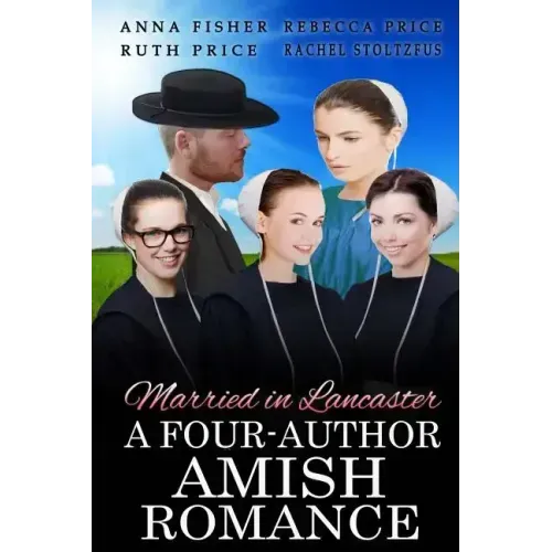 Married in Lancaster A Four-Author Amish Romance