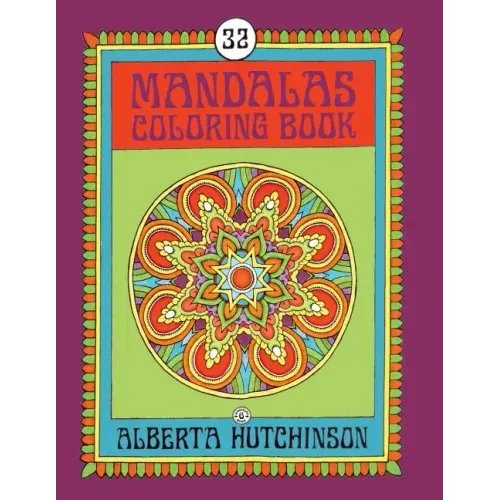 Mandalas Coloring Book No. 6: 32 New Unframed Round Mandala Designs