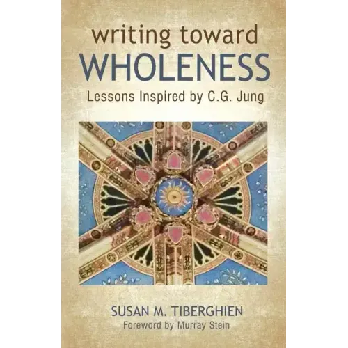Writing Toward Wholeness: Lessons Inspired by C.G. Jung