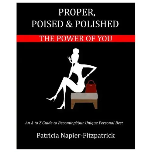 Proper, Poised & Polished: The Power of You