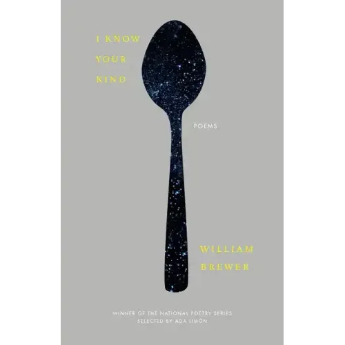I Know Your Kind: Poems