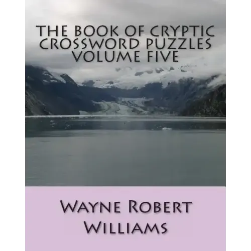 The Book of Cryptic Crossword Puzzles Volume Five