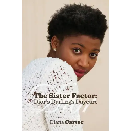 The Sister Factor: Dior's Darlings Daycare