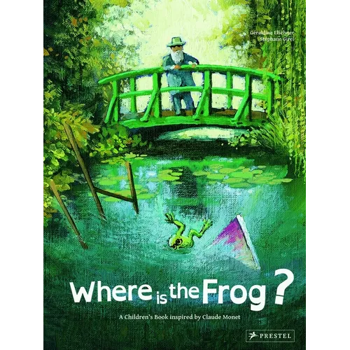 Where Is the Frog?: A Children's Book Inspired by Claude Monet