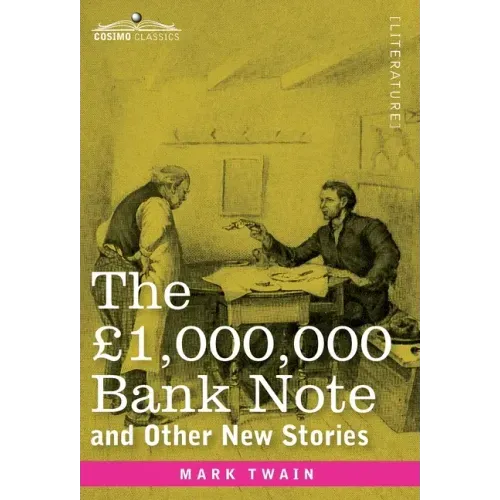 The £1,000,000 Bank Note and Other New Stories