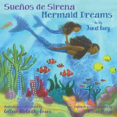 Sueños de Sirena Mermaid Dreams: A little girl's undersea journey with the Ocean Goddess Yemaya