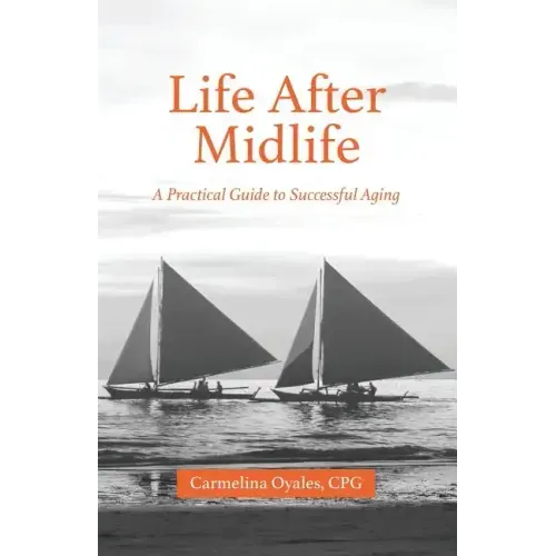 Life After Midlife: A Practical Guide to Successful Aging