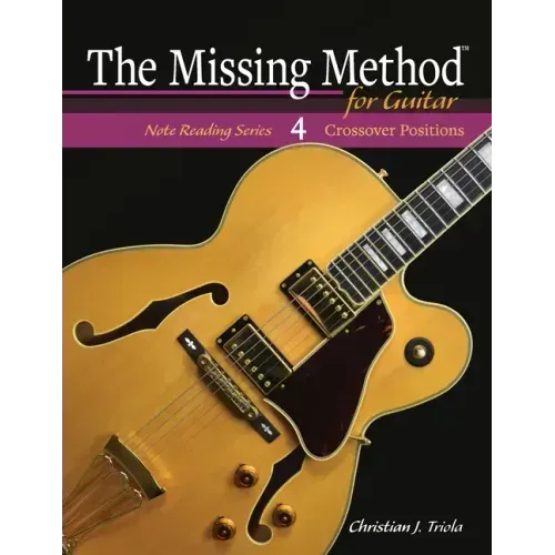 The Missing Method for Guitar: Crossover Positions