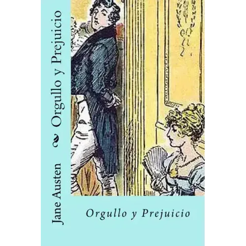 Orgullo y Prejuicio (Spanish) Edition
