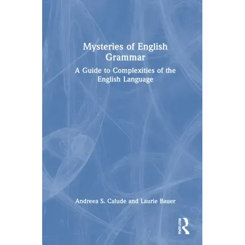 Mysteries of English Grammar: A Guide to Complexities of the English Language