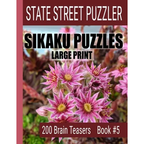 Sikaku Puzzles: Large Print 200 Brain Teaser Book #5: Fun Filled Puzzles and Solutions for Beginners and Up