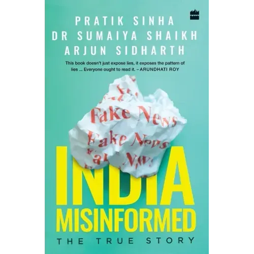 India Misinformed: The True Story
