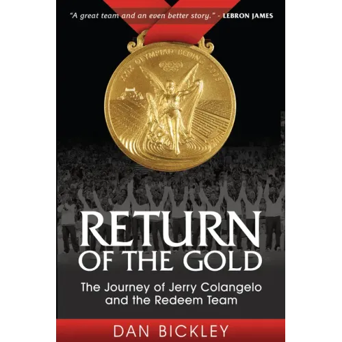 Return of the Gold: The Journey of Jerry Colangelo and the Redeem Team