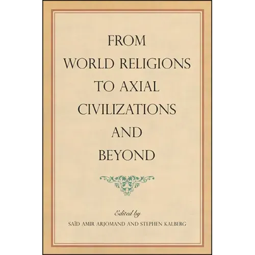 From World Religions to Axial Civilizations and Beyond