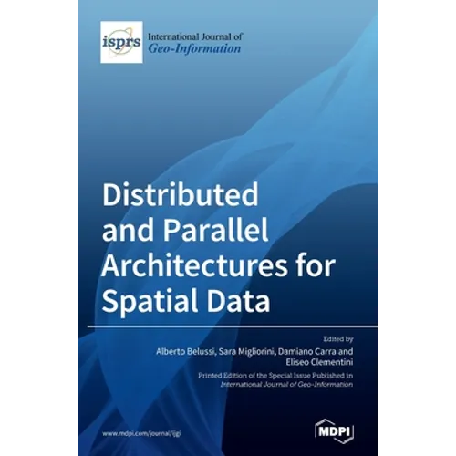 Distributed and Parallel Architectures for Spatial Data