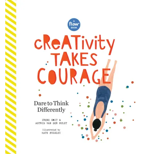 Creativity Takes Courage: Dare to Think Differently