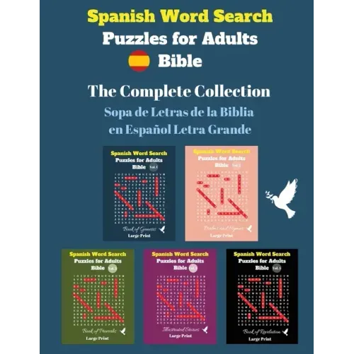 Spanish Word Search Puzzles For Adults: The Complete Collection Sopa de Letras de la Biblia en Español Letra Grande