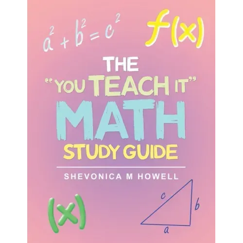 The "You Teach It" Math Study Guide
