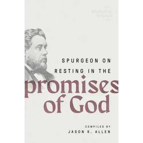 Spurgeon on Resting in the Promises of God