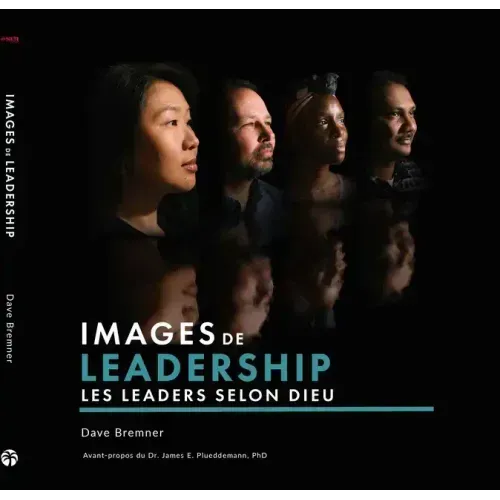 Images of Leadership (French): Biblical Portraits of Godly Leaders