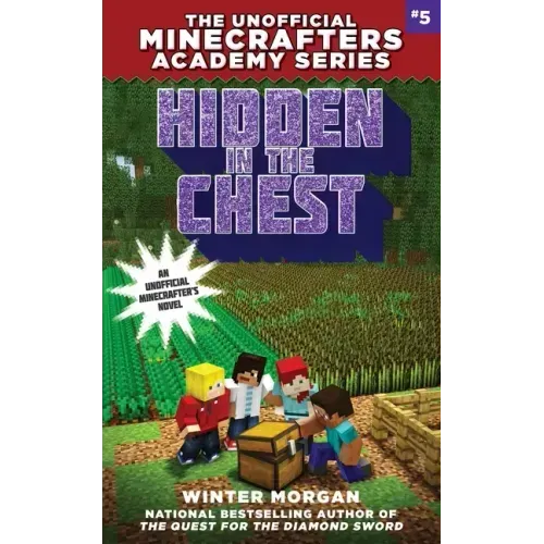 Hidden in the Chest: The Unofficial Academy for Minecrafters Series, Book Five