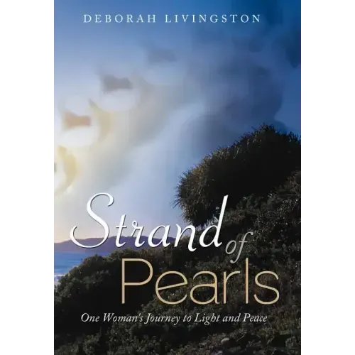 Strand of Pearls: One Woman's Journey to Light and Peace