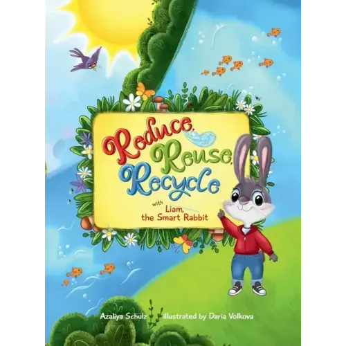 Reduce, Reuse, Recycle with Liam, the Smart Rabbit