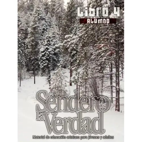 El Sendero de la Verdad, Libro 4 (Alumno): Material de Educación Cristiana para Jóvenes y Adultos