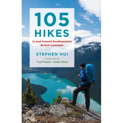 105 Hikes in and Around Southwestern British Columbia