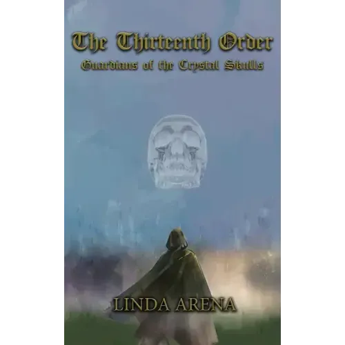 The Thirteenth Order: Guardians of the Crystal Skulls