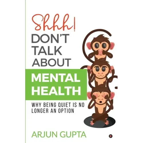 Shhh! Don't Talk about Mental Health: Why Being Quiet Is No Longer an Option