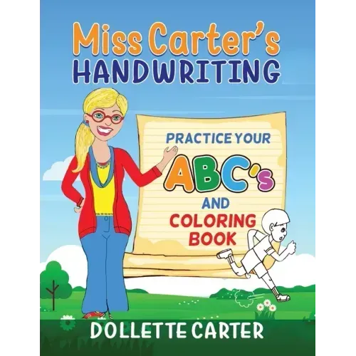 Miss Carter's Handwriting Practice Your ABC's and Coloring Book