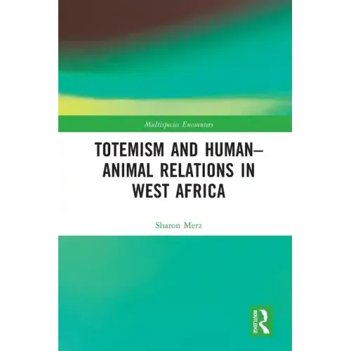 Totemism and Human-Animal Relations in West Africa