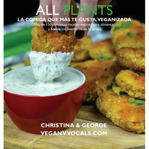 All Plants: La Comida Que Más Te Gusta, Veganizada