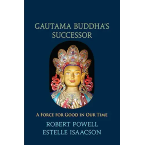 Gautama Buddha's Successor: A Force for Good in Our Time