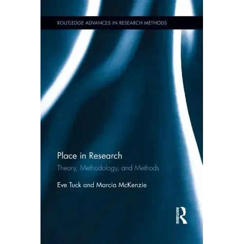Place in Research: Theory, Methodology, and Methods