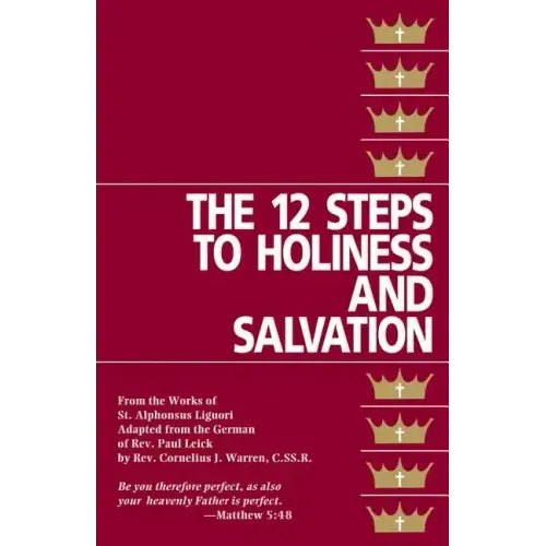 The Twelve Steps to Holiness and Salvation