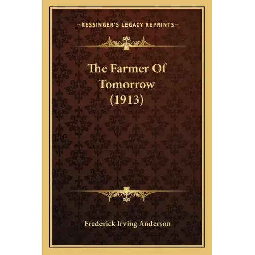 The Farmer of Tomorrow (1913)