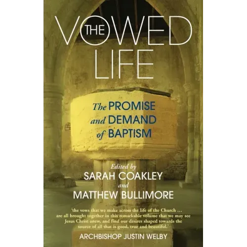 The Vowed Life: The Promise and Demand of Baptism
