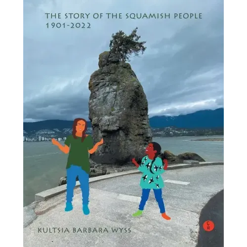 The Story of the Squamish People: 1901-2022