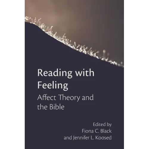 Reading with Feeling: Affect Theory and the Bible