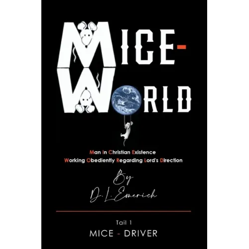 Mice-World: Man in Christian Existence Working Obediently Regarding Lord's Direction